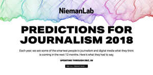 Predictions for journalism 2018 via NiemanLab